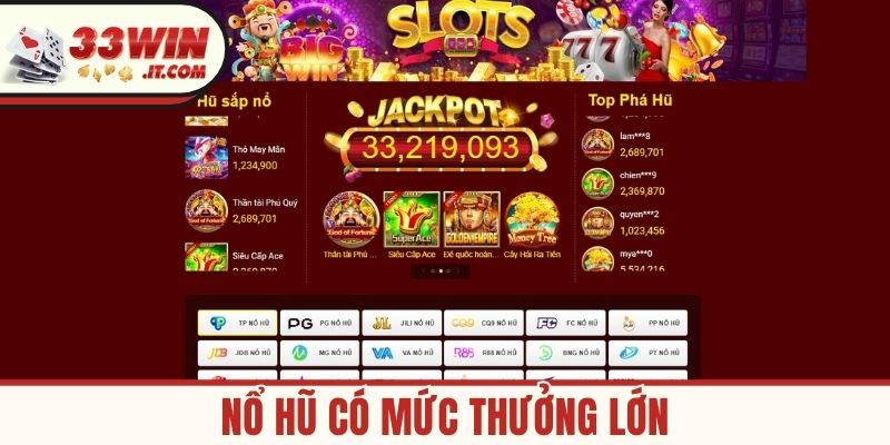 Nổ hũ có mức thưởng lớn